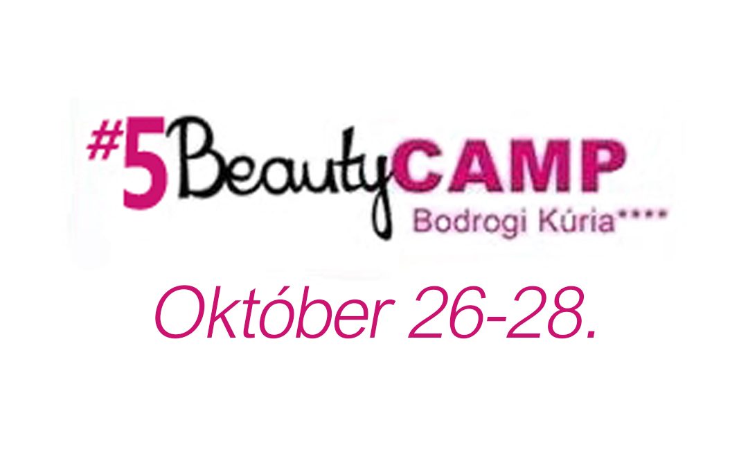 5 BeautyCamp – 2018. október 26-28.